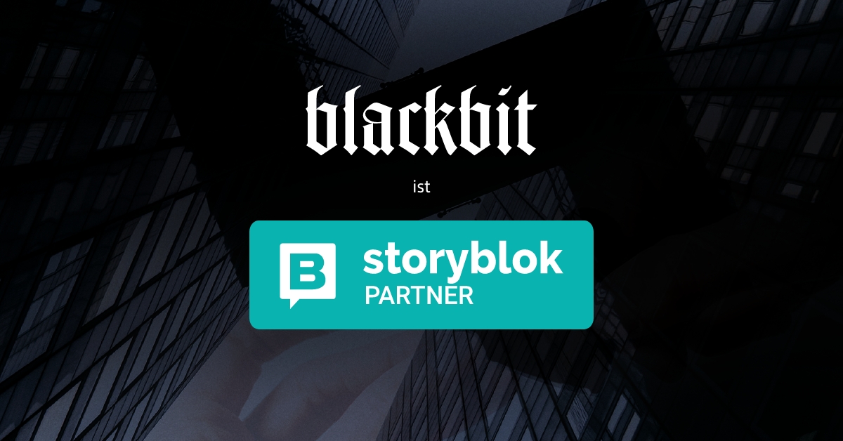 Blackbit erweitert sein Partner-Portfolio: Mit Storyblok bietet Blackbit ab sofort ein Headless CMS für höchste Ansprüche an Front- und Backend.