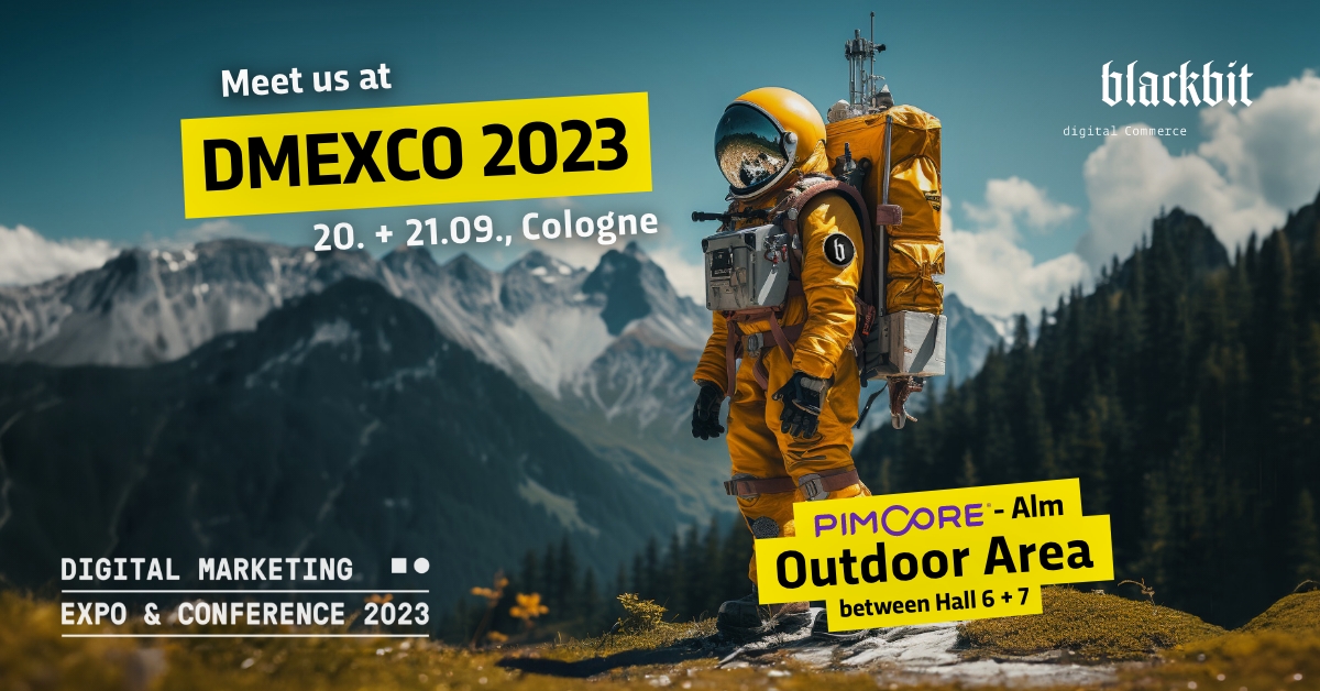Treffen Sie Blackbit auf der DMEXCO23 und besuchen Sie unsere Masterclass in der Pimcore Almhütte.