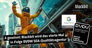 Zwei aktuelle Meilensteine zeigen, dass Blackbit genau richtig liegt: das SEA-Zertifikat des BVDW und unser Google Premium Partner Status.