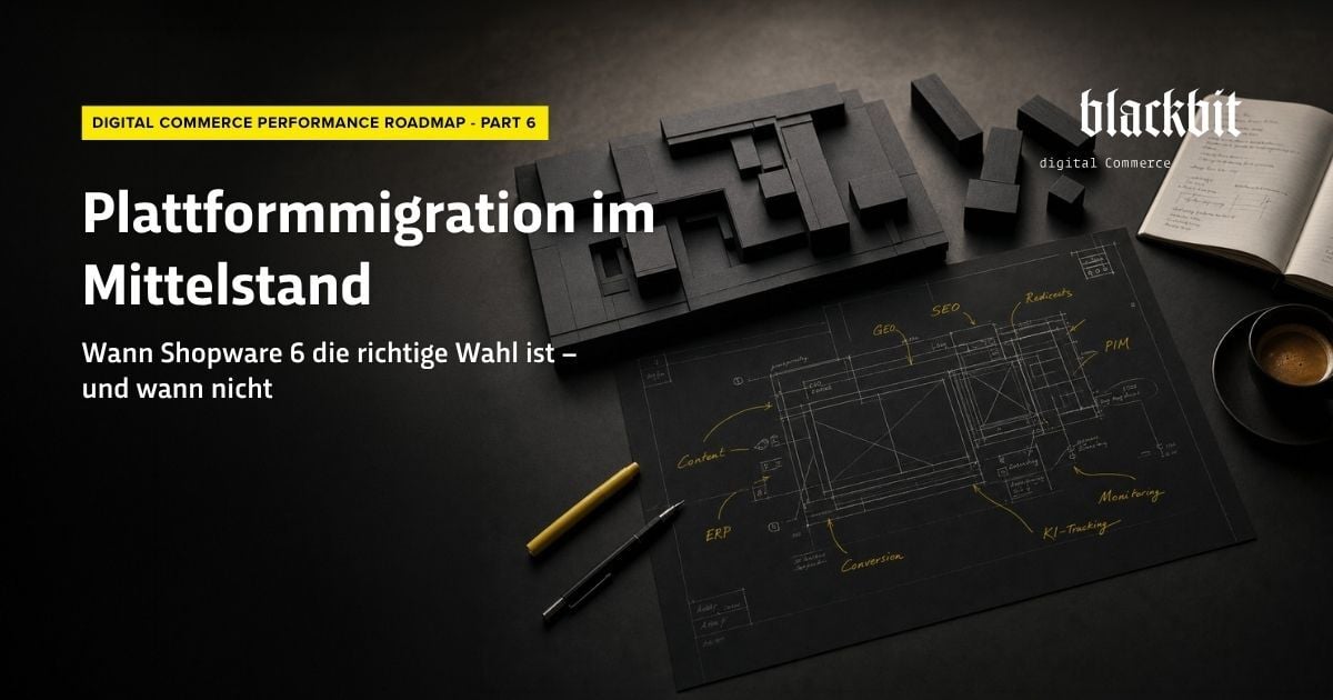Banner mit der Aufschrift „Plattformmigration im Mittelstand: Wann Shopware 6 die richtige Wahl ist – und wann nicht“ von blackbit digital Commerce. Im Hintergrund ist ein Architekturentwurf mit Bausteinen zu sehen.