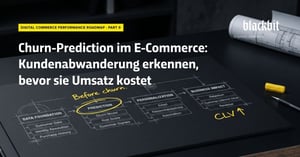 Blackbit Digital Commerce Performance Roadmap, Teil 9: Titelgrafik „Churn-Prediction im E-Commerce: Kundenabwanderung erkennen, bevor sie Umsatz kostet
