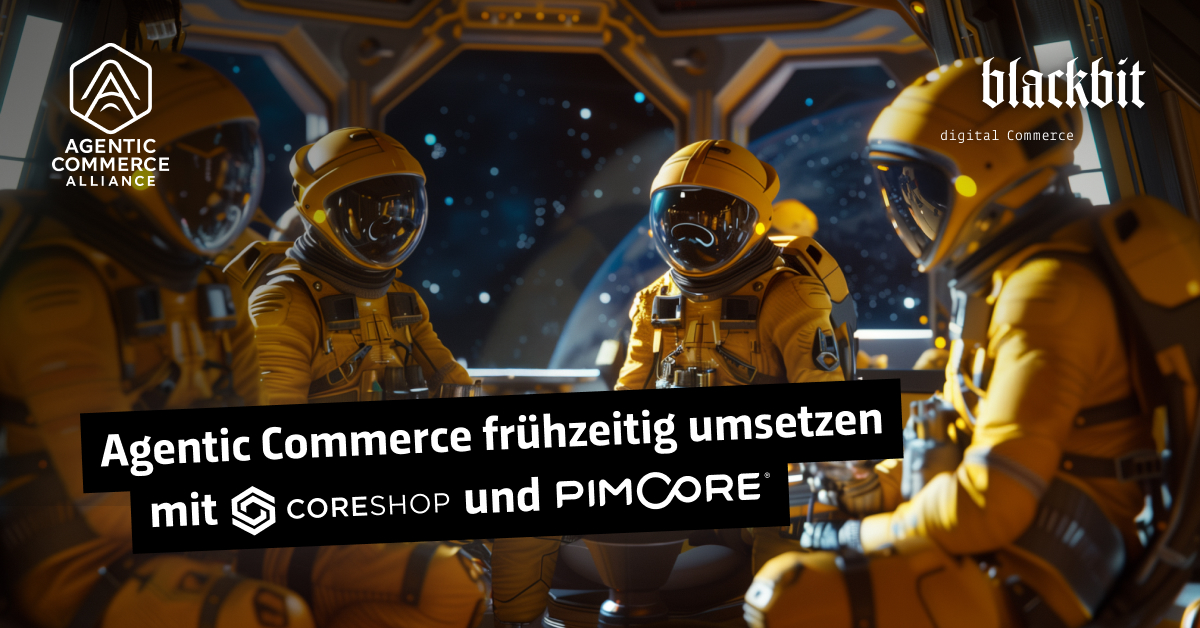 Pimcore und CoreShop optimal nutzen, um Agentic Commerce effizient zu integrieren